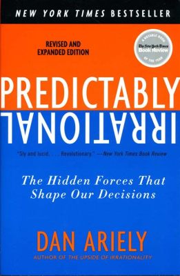  Predictably Irrational: The Hidden Forces That Shape Our Decisions - Bir Yolculuk İçinde İnsan Psikolojisini Keşfetmek