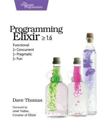  Programming Elixir 1.6: Unleashing the Power of Functional Programming!